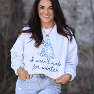 I Wasn't Made For Winter Sweatshirt-P&PD Wholesale-[option4]-[option5]-[option6]-[option7]-[option8]-Shop-Boutique-Clothing-for-Women-Online