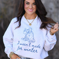 I Wasn't Made For Winter Sweatshirt-P&PD Wholesale-[option4]-[option5]-[option6]-[option7]-[option8]-Shop-Boutique-Clothing-for-Women-Online